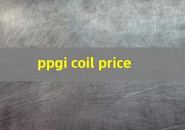 ppgi coil price